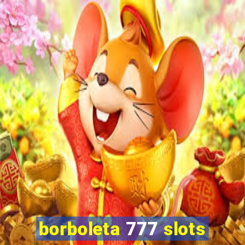 borboleta 777 slots